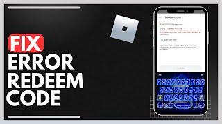 How To Fix Unexpected Error Occurred On Roblox Redeem Code