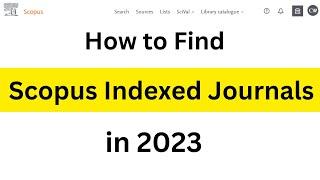 How to find Scopus  indexed Journals in 2023