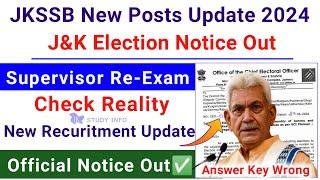 JKSSB Supervisor Re-Exam Reality | JKSSB New Posts Update | J&K Election Notice 2024 | Jkssb Jobs