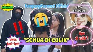 SEMUA DI CULIK⁉️ | NEW EPISODE KampungKeramat Official