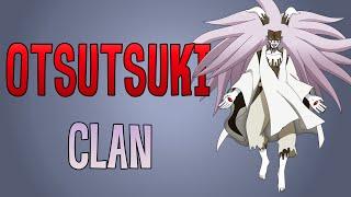 The Otsutsuki Clan Explained