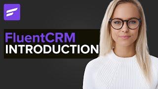 FluentCRM Introduction: BEST Email Marketing Automation Tool