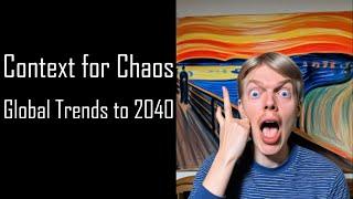 Context for Chaos: Global Trends 2040