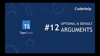 TypeScript #12: Using Optional And Default Arguments in Functions