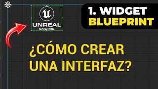 ¿Cómo Crear INTERFAZ (UI) en UE5? | Widget Blueprint Principiantes | Unreal Engine 5