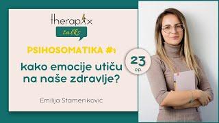 Therapix Talks - Epizoda 23 - Psihosomatika #1 - Kako emocije utiču na naše zdravlje?