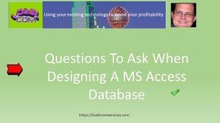 Questions To Ask When Designing A MS Access Database