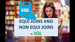 EQUI JOINS AND NON EQUI JOINS IN SQL