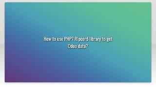 How to use PHP7 Ripcord library to get Odoo data?