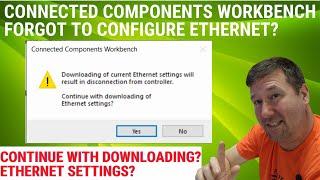 Continue with Downloading of Ethernet Settings? Connected Components Workbench