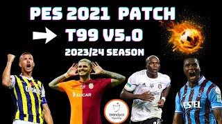 EFootball PES 2021 | T99 PATCH V5.0 / 2023/24 SEASON