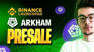 NEW BINANCE LAUNCHPAD | ARKHAM