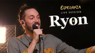 Ryon - Esperanza Live Session [Concert]