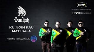 SOULJAH - Kuingin Kau Mati Saja  (Official Audio)