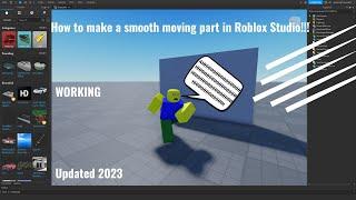 How to make a smooth moving part in Roblox Studio[UPDATED 2023]
