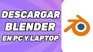 Cómo Descargar Blender en PC Y Laptop?