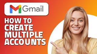 How To Create Multiple Gmail Accounts! (Quick & Easy)