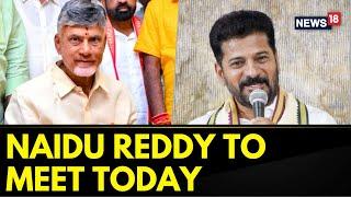 Telangana CM Revanth Reddy And  Andhra Pradesh CM Chandrababu Naidu To Meet Today | News18