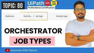 UiPath Job Types | About UiPath Orchestrator Job Types