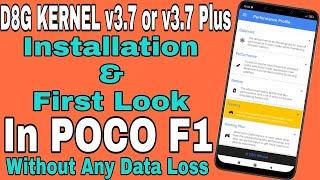 How To Install D8G Kernel v3.7 or v3.7 Plus in POCO F1 | With MIUI 12.0.2.0   Full Review in Hindi