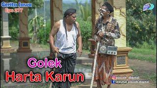 GOLEK HARTA KARUN || Eps 277 || Cerita Jawa