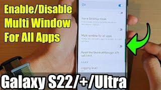 Galaxy S22/S22+/Ultra: How to Enable/Disable Multi Window For All Apps
