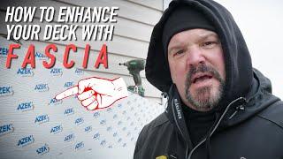 How To Enhance Your Deck: Fascia || Dr Decks