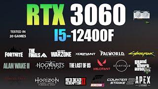 RTX 3060 + i5 12400F : Test in 20 Games in Mid 2024