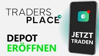 Super einfach! Depot eröffnen bei Traders Place | Tutorial