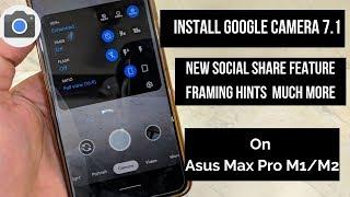 Install Google Camera 7.1 Apk On Asus Max Pro M1/M2 | Social Share Feature  | The Android Rush