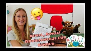 April, April!!! Aprilscherze für Kinder