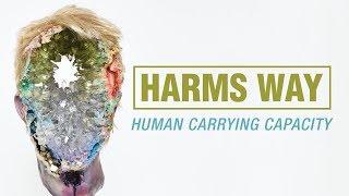 Harm's Way - Human Carrying Capacity (OFFICIAL)