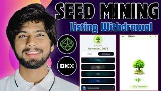 Seed Coin Listing News | Seed airdrop Today update, SEED Withdrawal