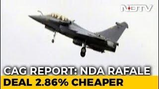 New Rafale Deal 2.8 % Cheaper Than UPA Agreement: Auditor (CAG) Report