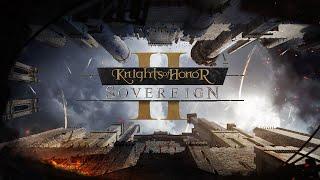 Knights of Honor II: Sovereign - In-Depth TUTORIAL & GUIDE