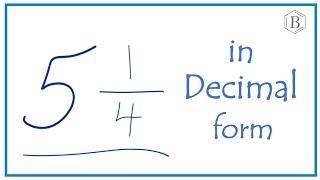 5 1/4 as a Decimal (Five and One-Quarter)