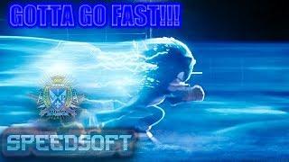 This is Speedsoft!!! || Gotta Go Fast!!!