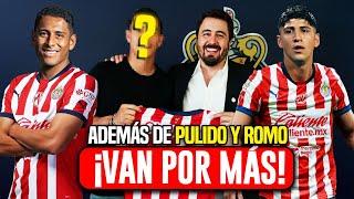 NOTICIAS CHIVAS! ADEMÁS DE ROMO Y PULIDO ¡BUSCAN MAS REFUERZOS | FICHAJES CHIVAS 2025