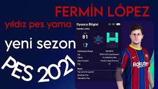 PES21 Fermín López Yüz Yaması PS4 PS5 PC  PES2021  24-25 Sezon Yaması YILDIZ PES YAMA | ÇOK YAKINDA