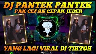 Dj Pantek Pantek X Pak Cepak Cepak Jeder Remix Full Bass Terbaru 2021