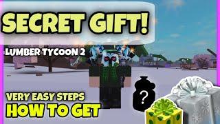 HOW TO GET SECRET GIFT IN LUMBER TYCOON 2 [REAL, VERY SAFE AND NOT HARMFUL TO HUMANS]