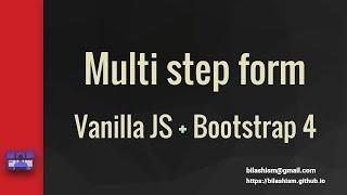 Multi step form with vanilla JS in Bootstrap 4