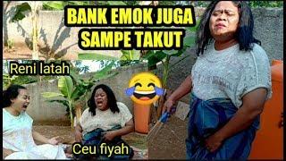 Film pendek | Korban Bank emok part 1 Ceu fiyah _ Reni latah ngakak  ( bodoran versi Sunda )