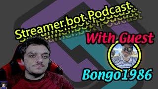 #Streamer.bot Podcast - Episode1 Bongo1986
