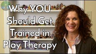 Why YOU Should Get Trained in Play Therapy!