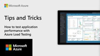 How to test application performance with Azure Load Testing