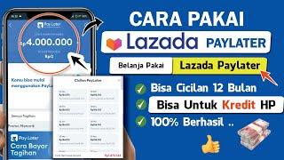  Cara Menggunakan Lazada Paylater | Cara Pakai Lazada Paylater Pertama Kali