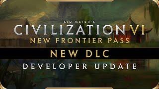 Civilization VI  - Developer Update - New Frontier Pass DLC 5 - January 2021