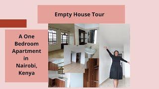 EMPTY HOUSE TOUR | ONE BEDROOM APARTMENT TOUR NAIROBI, KENYA | Wangui Gathogo