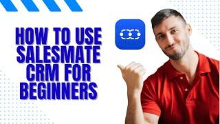 How to Use Salesmate CRM - Salesmate Tutorial for Beginners (Full Guide)